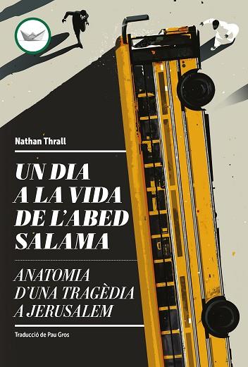 UN DIA A LA VIDA DE L'ABED SALAMA | 9788419332660 | THRALL, NATHAN | Llibreria Drac - Llibreria d'Olot | Comprar llibres en català i castellà online