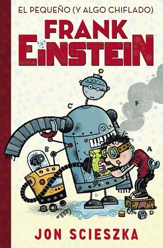 PEQUEÑO Y ALGO CHIFLADO FRANK EINSTEIN, EL (FRANK EINSTEIN 1) | 9788420419077 | SCIESZKA, JON | Llibreria Drac - Librería de Olot | Comprar libros en catalán y castellano online