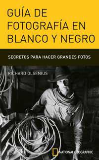 GUIA DE FOTOGRAFIA EN BLANCO Y NEGRO | 9788482983585 | OLSENIUS, RICHARD | Llibreria Drac - Librería de Olot | Comprar libros en catalán y castellano online