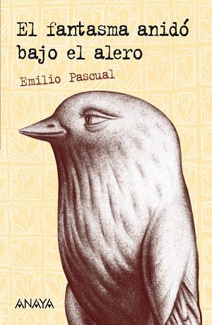 FANTASMA ANIDO BAJO EL ALERO, EL | 9788466727211 | PASCUAL, EMILIO | Llibreria Drac - Librería de Olot | Comprar libros en catalán y castellano online