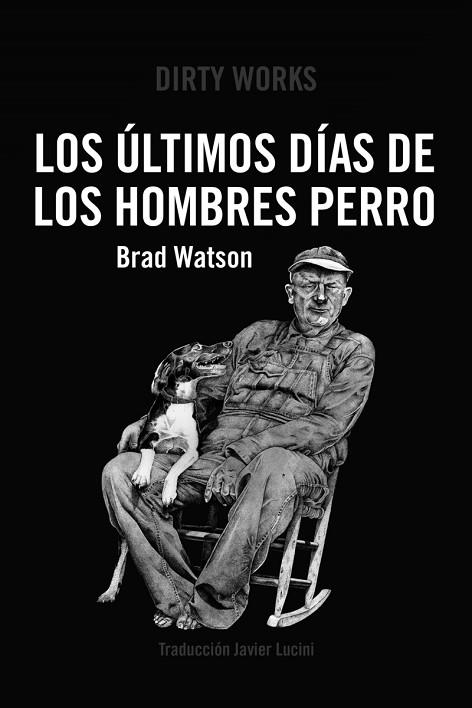 ÚLTIMOS DÍAS DE LOS HOMBRES PERRO, LOS | 9788419288363 | WATSON, BRAD | Llibreria Drac - Llibreria d'Olot | Comprar llibres en català i castellà online