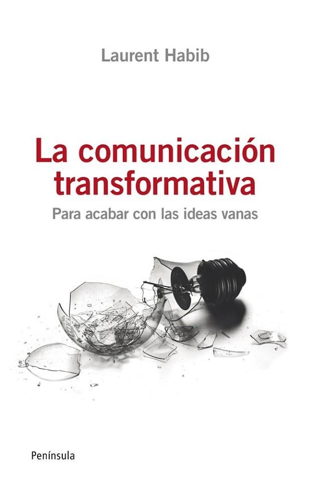 COMUNICACIÓN TRANSFORMATIVA, LA | 9788499421254 | HABIB, LAURENT | Llibreria Drac - Llibreria d'Olot | Comprar llibres en català i castellà online