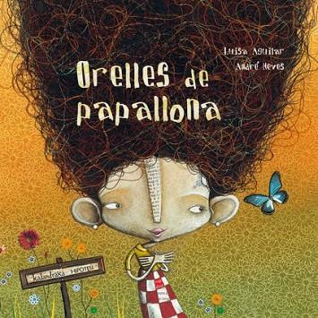 ORELLES DE PAPALLONA | 9788484649878 | AGUILAR, LUISA | Llibreria Drac - Llibreria d'Olot | Comprar llibres en català i castellà online