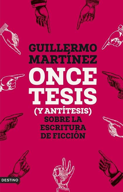 ONCE TESIS (Y ANTÍTESIS) SOBRE LA ESCRITURA DE FICCIÓN | 9788423365654 | MARTÍNEZ, GUILLERMO | Llibreria Drac - Llibreria d'Olot | Comprar llibres en català i castellà online