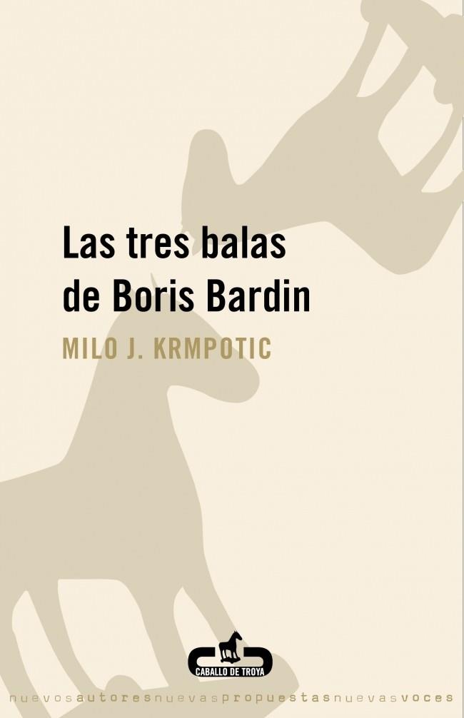 TRES BALAS DE BORIS BARDIN, LAS | 9788496594463 | KRMPOTIC, MILO J. | Llibreria Drac - Llibreria d'Olot | Comprar llibres en català i castellà online