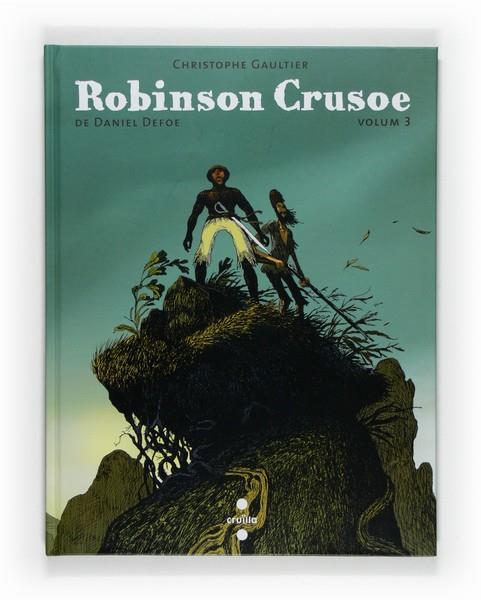 ROBINSON CRUSOE VOLUM 3 | 9788466123051 | GAULTIER, CHRISTOPHE | Llibreria Drac - Llibreria d'Olot | Comprar llibres en català i castellà online