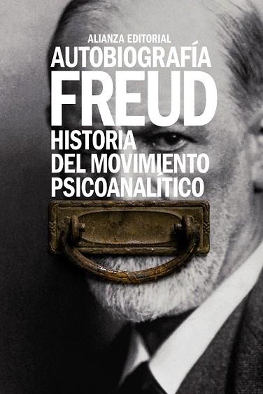 AUTOBIOGRAFÍA. HISTORIA DEL MOVIMIENTO PSICOANALÍTICO | 9788491043720 | FREUD, SIGMUND | Llibreria Drac - Librería de Olot | Comprar libros en catalán y castellano online