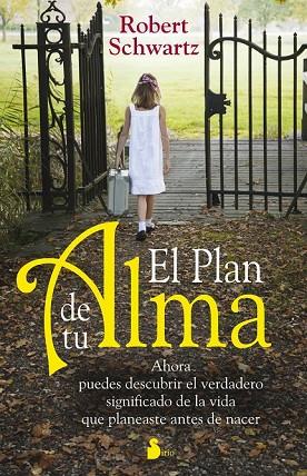 PLAN DE TU ALMA, EL | 9788478087525 | SCHWARTZ, ROBERT | Llibreria Drac - Librería de Olot | Comprar libros en catalán y castellano online