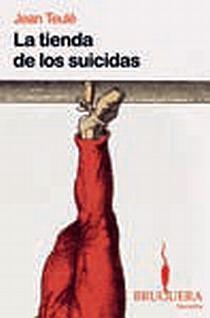 TIENDA DE LOS SUICIDAS, LA | 9788402420541 | TEULE, JEAN | Llibreria Drac - Llibreria d'Olot | Comprar llibres en català i castellà online