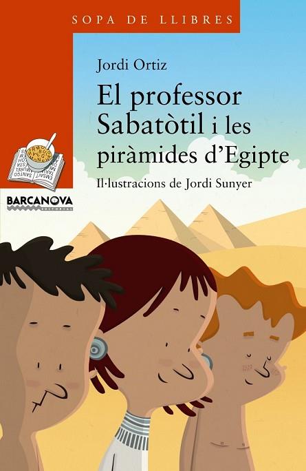 PROFESSOR SABATÒTIL I LES PIRÀMIDES D'EGIPTE, EL | 9788448930769 | ORTIZ, JORDI | Llibreria Drac - Librería de Olot | Comprar libros en catalán y castellano online