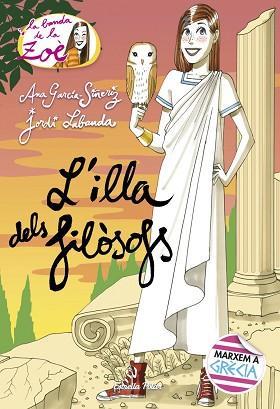 ILLA DELS FILÒSOFS, L' (BANDA DE LA ZOE 14) | 9788491373001 | GARCÍA-SIÑERIZ, ANA; LABANDA, JORDI | Llibreria Drac - Llibreria d'Olot | Comprar llibres en català i castellà online