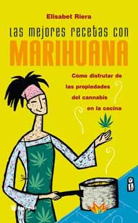 MEJORES RECETAS CON MARIHUANA, LAS | 9788479018856 | RIERA, ELISABET | Llibreria Drac - Llibreria d'Olot | Comprar llibres en català i castellà online