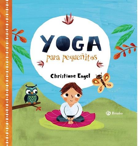 YOGA PARA PEQUEÑITOS | 9788469623527 | ENGEL, CHRISTIANE | Llibreria Drac - Librería de Olot | Comprar libros en catalán y castellano online