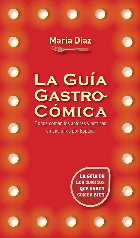 GUÍA GASTROCÓMICA, LA | 9788416306794 | DÍAZ, MARÍA | Llibreria Drac - Llibreria d'Olot | Comprar llibres en català i castellà online