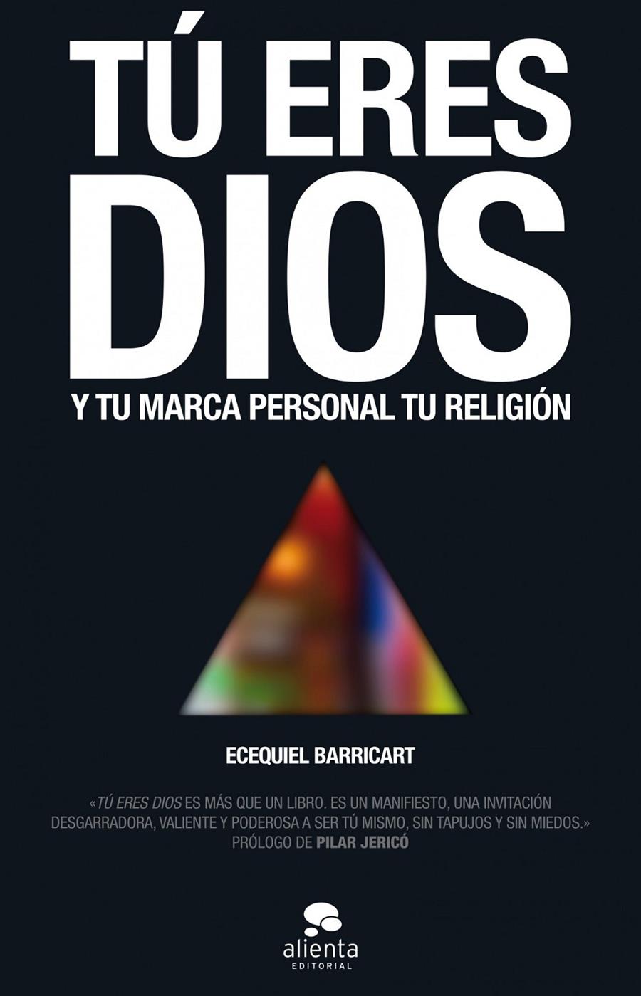 TÚ ERES DIOS | 9788415678649 | BARRICART, ECEQUIEL | Llibreria Drac - Librería de Olot | Comprar libros en catalán y castellano online