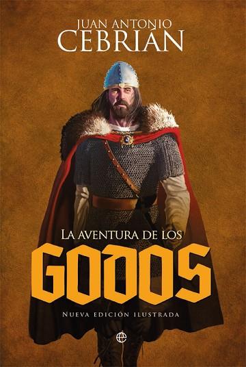 AVENTURA DE LOS GODOS, LA | 9788491641049 | CEBRIÁN, JUAN ANTONIO | Llibreria Drac - Llibreria d'Olot | Comprar llibres en català i castellà online