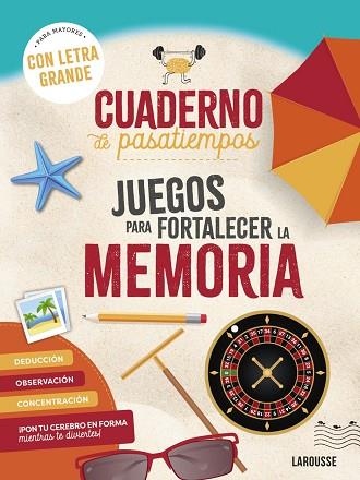 CUADERNO DE PASATIEMPOS PARA MAYORES. JUEGOS PARA FORTALECER LA MEMORIA | 9788410124400 | AUDRAIN, LOÏC; LEBRUN, SANDRA | Llibreria Drac - Llibreria d'Olot | Comprar llibres en català i castellà online