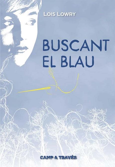 BUSCANT EL BLAU (L'HOME DELS RECORDS 2) | 9788466141185 | LOWRY, LOIS | Llibreria Drac - Librería de Olot | Comprar libros en catalán y castellano online