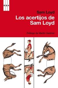 ACERTIJOS DE SAM LOYD, LOS | 9788490061282 | LOYD, SAM | Llibreria Drac - Llibreria d'Olot | Comprar llibres en català i castellà online