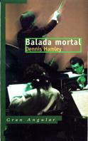 BALADA MORTAL | 9788434852839 | HAMLEY, DENNIS | Llibreria Drac - Librería de Olot | Comprar libros en catalán y castellano online