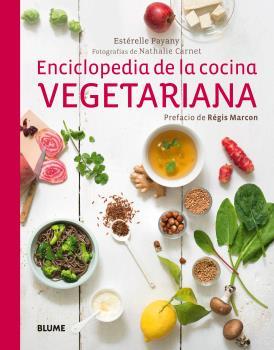 ENCICLOPEDIA DE LA COCINA VEGETARIANA | 9788416138715 | PAYANY, ESTÉRELLE | Llibreria Drac - Librería de Olot | Comprar libros en catalán y castellano online