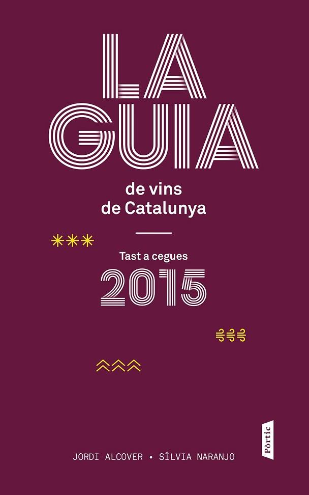 GUIA DE VINS DE CATALUNYA 2015, LA  | 9788498093117 | ALCOVER, JORDI | Llibreria Drac - Librería de Olot | Comprar libros en catalán y castellano online