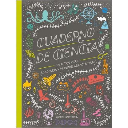 CUADERNO DE CIENCIA (DIARIO) | 9788417651039 | IGNOTOPSKY, RACHEL | Llibreria Drac - Llibreria d'Olot | Comprar llibres en català i castellà online