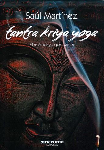 TANTRA KRIYA YOGA | 9788494392979 | MARTÍNEZ, SAÚL | Llibreria Drac - Llibreria d'Olot | Comprar llibres en català i castellà online