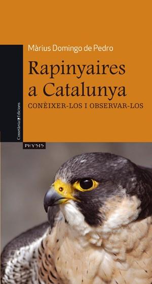 RAPINYAIRES A CATALUNYA | 9788497917537 | DOMINGO, MARIUS | Llibreria Drac - Llibreria d'Olot | Comprar llibres en català i castellà online