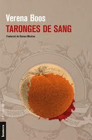 TARONGES DE SANG | 9788490267448 | BOOS, VERENA | Llibreria Drac - Llibreria d'Olot | Comprar llibres en català i castellà online