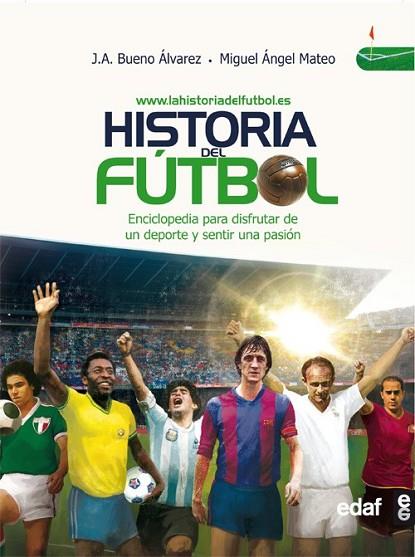 HISTORIA DEL FUTBOL | 9788441421592 | BUENO, J.A.; MATEO, MIGUEL ANGEL | Llibreria Drac - Llibreria d'Olot | Comprar llibres en català i castellà online