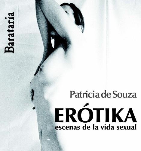 EROTIKA ESCENAS DE LA VIDA SEXUAL | 9788495764867 | SOUZA, PATRICIA DE | Llibreria Drac - Librería de Olot | Comprar libros en catalán y castellano online