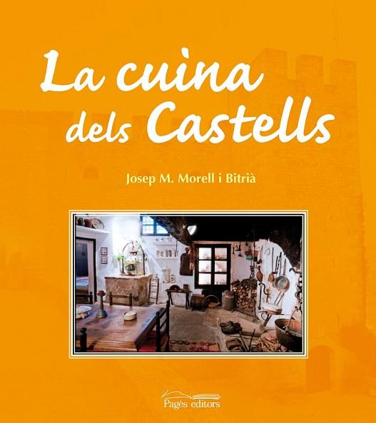 CUINA DELS CASTELLS, LA | 9788499750736 | MORELL, JOSEP M | Llibreria Drac - Librería de Olot | Comprar libros en catalán y castellano online