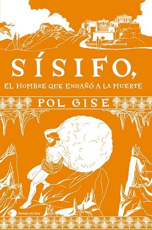 SÍSIFO, EL HOMBRE QUE ENGAÑÓ A LA MUERTE | 9788410293083 | GISE, POL | Llibreria Drac - Llibreria d'Olot | Comprar llibres en català i castellà online