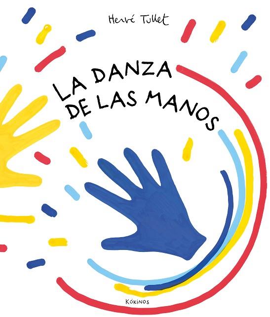 DANZA DE LAS MANOS, LA | 9788417742836 | TULLET, HERVÉ | Llibreria Drac - Librería de Olot | Comprar libros en catalán y castellano online