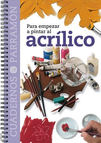 ACRILICO, PARA EMPEZAR A PINTAR AL | 9788434222564 | Llibreria Drac - Llibreria d'Olot | Comprar llibres en català i castellà online