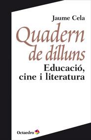 QUADERN DE DILLUNS | 9788499213835 | CELA, JAUME | Llibreria Drac - Librería de Olot | Comprar libros en catalán y castellano online