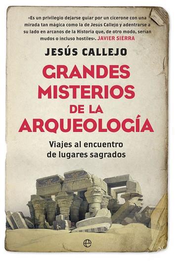 GRANDES MISTERIOS DE LA ARQUEOLOGÍA | 9788491640226 | CALLEJO, JESÚS | Llibreria Drac - Librería de Olot | Comprar libros en catalán y castellano online