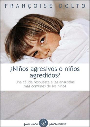 NIÑOS AGRESIVOS O NIÑOS AGREDIDOS | 9788449325069 | DOLTO, FRANCOISE | Llibreria Drac - Llibreria d'Olot | Comprar llibres en català i castellà online