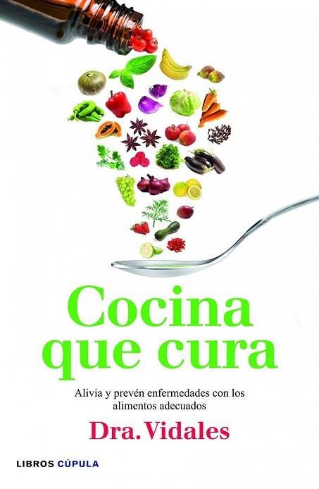 COCINA QUE CURA | 9788448005696 | VIDALES, DRA. | Llibreria Drac - Llibreria d'Olot | Comprar llibres en català i castellà online