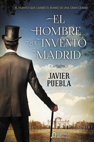 HOMBRE QUE INVENTÓ MADRID, EL | 9788490673577 | PUEBLA, JAVIER | Llibreria Drac - Llibreria d'Olot | Comprar llibres en català i castellà online