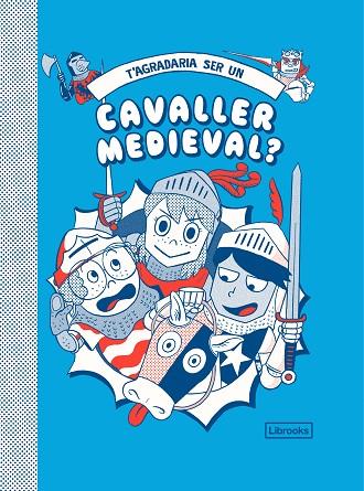 T'AGRADARIA SER UN CAVALLER MEDIEVAL? | 9788412229776 | PRESTWICH, MICHAEL; PANG, HANNAH | Llibreria Drac - Llibreria d'Olot | Comprar llibres en català i castellà online