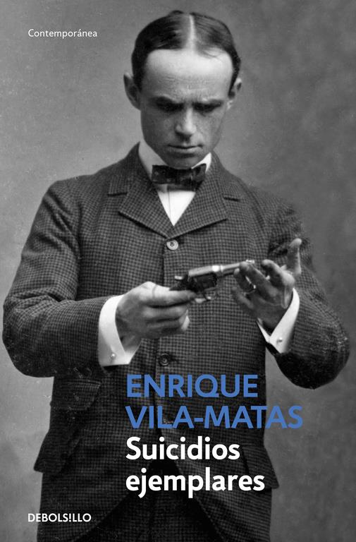 SUICIDIOS EJEMPLARES | 9788490624227 | VILA-MATAS, ENRIQUE | Llibreria Drac - Llibreria d'Olot | Comprar llibres en català i castellà online