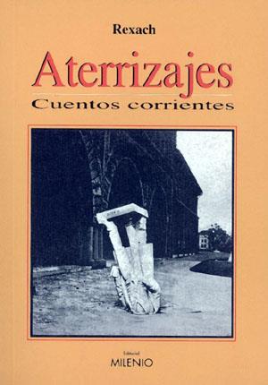 ATERRIZAJES.  CUENTOS CORRIENTES | 9788497430722 | REXACH | Llibreria Drac - Librería de Olot | Comprar libros en catalán y castellano online