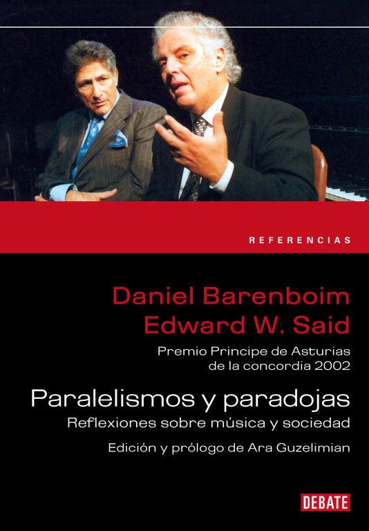 PARALELISMOS Y PARADOJAS. REFLEXIONES MUSICA Y SOCIEDAD | 9788483069622 | BARENBOIM, DANIEL; E. W. SAID | Llibreria Drac - Librería de Olot | Comprar libros en catalán y castellano online