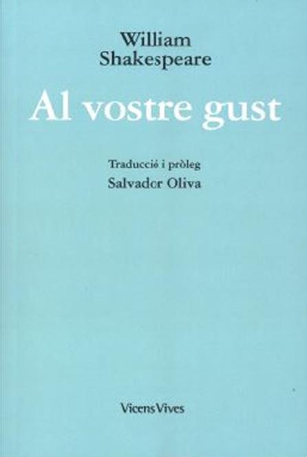 AL VOSTRE GUST (ED. RUSTICA) | 9788468267715 | SHAKESPEARE, WILLIAM | Llibreria Drac - Librería de Olot | Comprar libros en catalán y castellano online