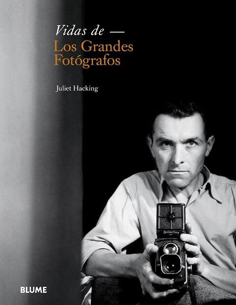 VIDAS DE LOS GRANDES FOTÓGRAFOS | 9788498018370 | HACKING, JULIET | Llibreria Drac - Llibreria d'Olot | Comprar llibres en català i castellà online