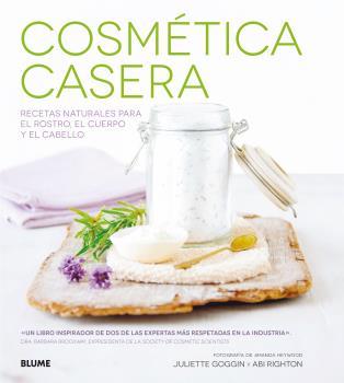 COSMÉTICA CASERA | 9788416138869 | GOGGIN, JULIETTE; RIGHTON, ABI | Llibreria Drac - Librería de Olot | Comprar libros en catalán y castellano online