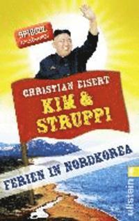 KIM & STRUPPI. FERIEN IN NORDKOREA | 9783548376004 | EISERT, CHRISTIAN | Llibreria Drac - Llibreria d'Olot | Comprar llibres en català i castellà online