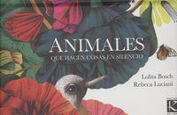 ANIMALES QUE HACEN COSAS EN SILENCIO | 9788415250937 | LUCCIANI, REBECCA; BOSCH, LOLITA | Llibreria Drac - Librería de Olot | Comprar libros en catalán y castellano online